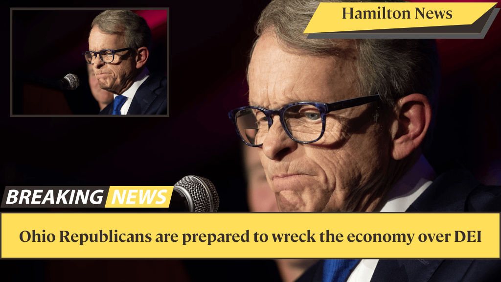 Ohio Republicans are prepared to wreck the economy over DEI