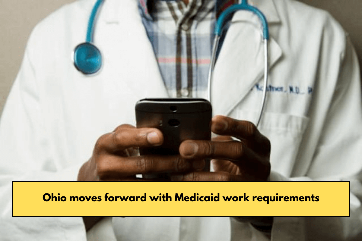 Ohio moves forward with Medicaid work requirements