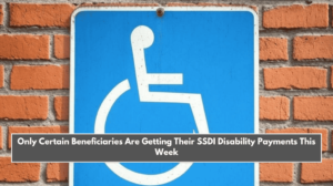 Only Certain Beneficiaries Are Getting Their SSDI Disability Payments This Week