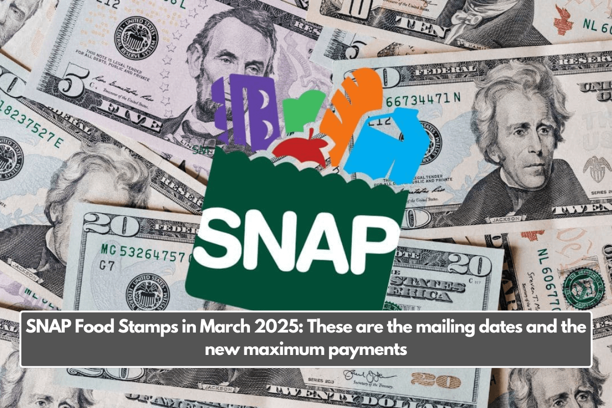 SNAP Food Stamps in March 2025: These are the mailing dates and the new maximum payments