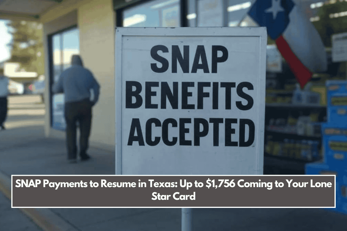 SNAP Payments to Resume in Texas: Up to $1,756 Coming to Your Lone Star Card