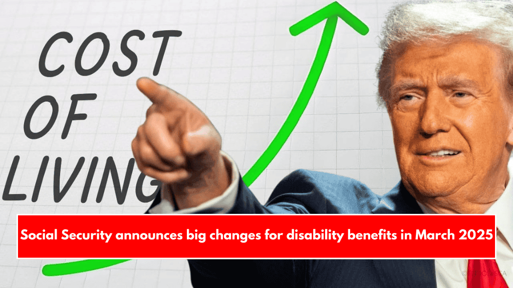 Social Security announces big changes for disability benefits in March 2025