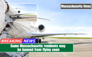 Some Massachusetts residents may be banned from flying soon