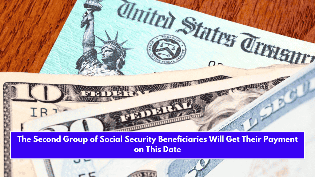 The Second Group of Social Security Beneficiaries Will Get Their Payment on This Date