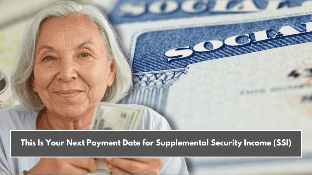 This Is Your Next Payment Date for Supplemental Security Income (SSI)