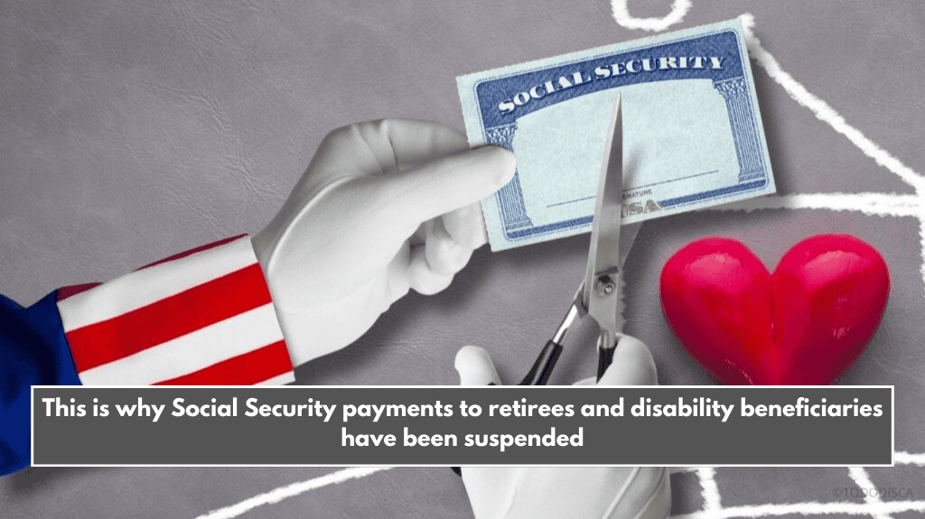 This is why Social Security payments to retirees and disability beneficiaries have been suspended