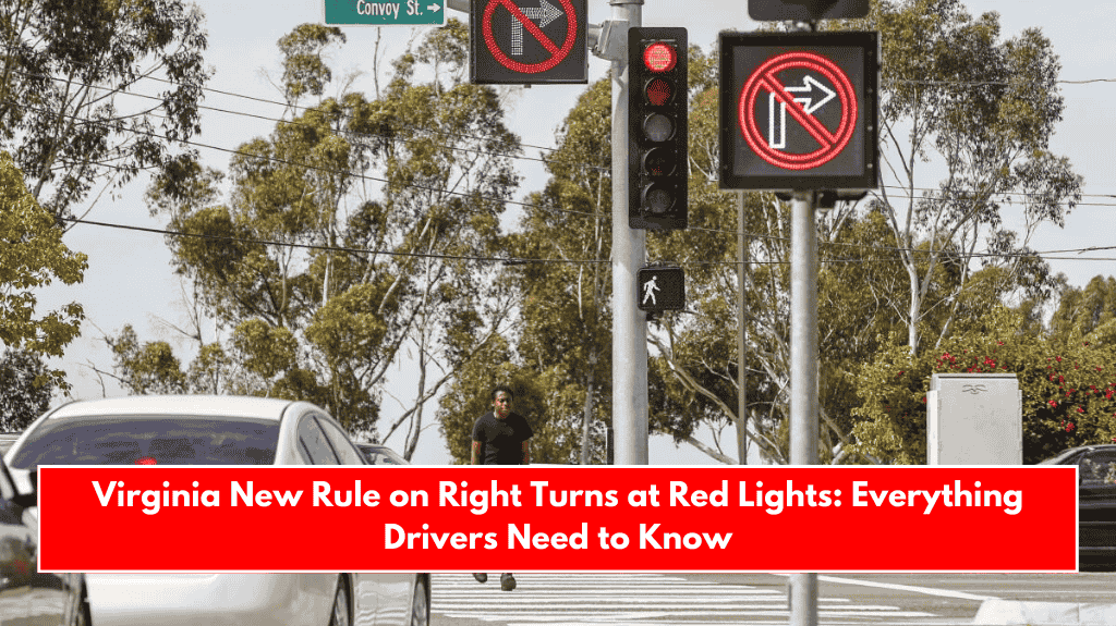 Virginia New Rule on Right Turns at Red Lights: Everything Drivers Need to Know