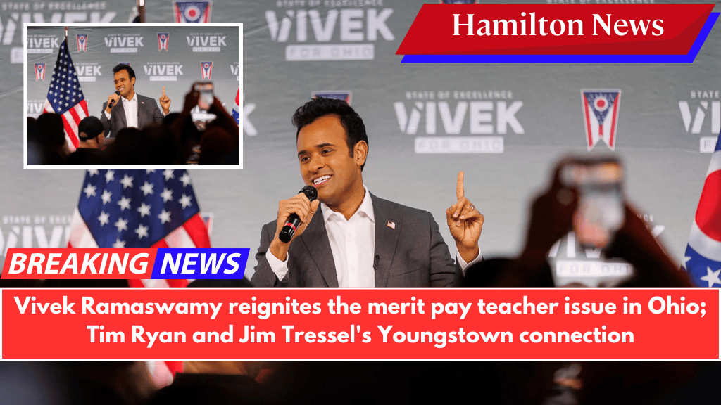 Vivek Ramaswamy reignites the merit pay teacher issue in Ohio; Tim Ryan and Jim Tressel's Youngstown connection