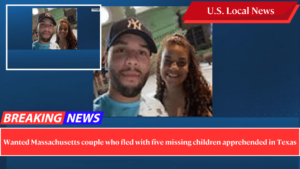 Wanted Massachusetts couple who fled with five missing children apprehended in Texas