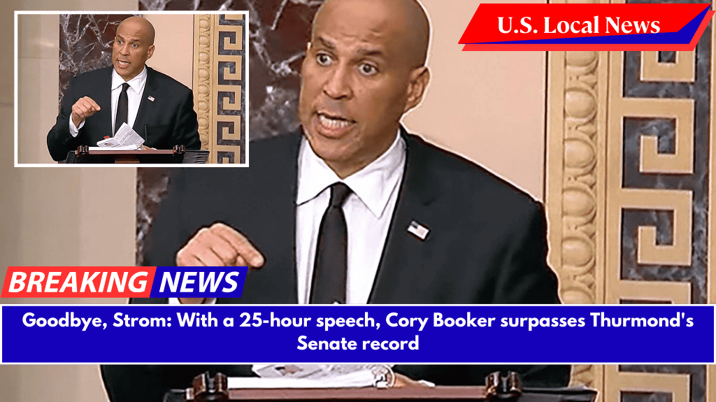 Goodbye, Strom: With a 25-hour speech, Cory Booker surpasses Thurmond's Senate record